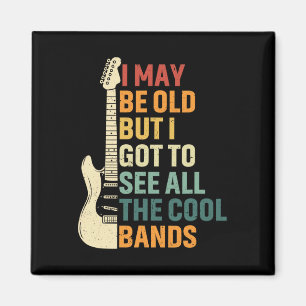 May Be Old But I Got To See All The Cool Bands Fat Magnet