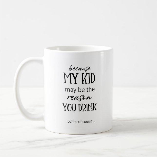 May Be The Reason You Drink Funny Teacher Mug (Left)