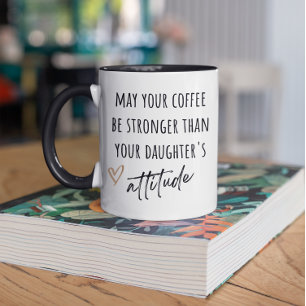 May Coffee Be Stronger Funny Parent Gift Two-Tone Coffee Mug