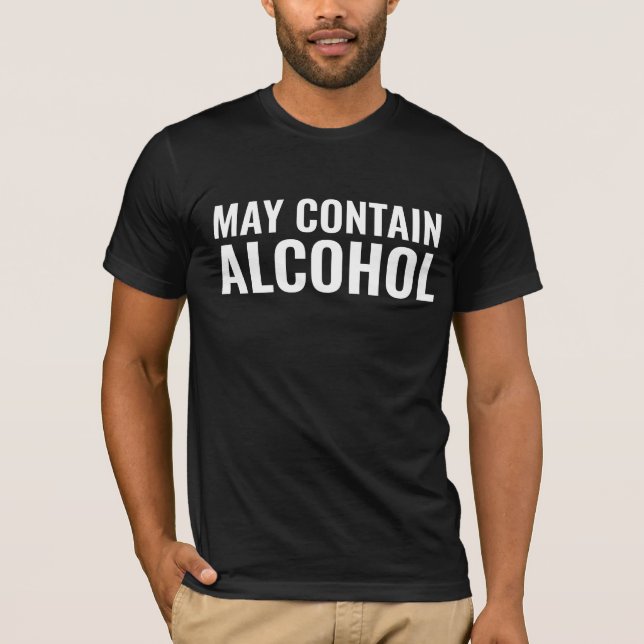 MAY CONTAIN ALCOHOL BEER T-SHIRTS (Front)