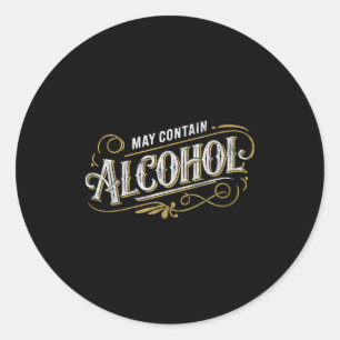 May Contain Alcohol Clic Party Humor  Classic Round Sticker