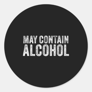 May Contain Alcohol Drinking Beer Tasting Funny Classic Round Sticker