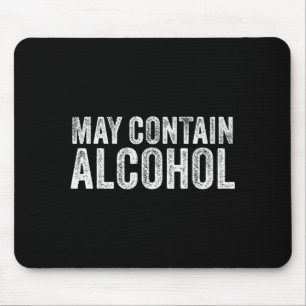 May Contain Alcohol Drinking Beer Tasting Funny  Mouse Mat
