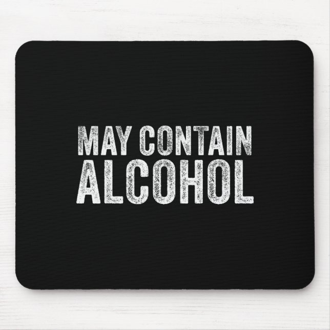 May Contain Alcohol Drinking Beer Tasting Funny  Mouse Mat (Front)