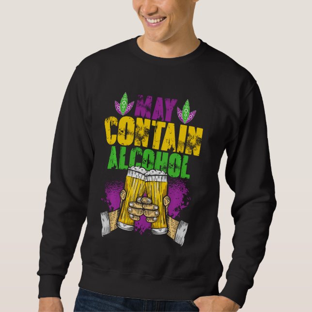 May Contain Alcohol Mardi Gras Sweatshirt (Front)