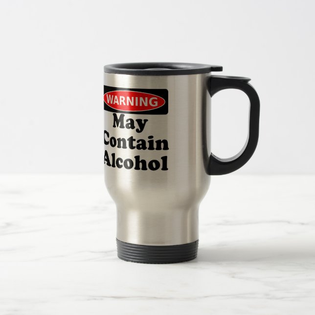 May Contain Alcohol Travel Mug (Right)
