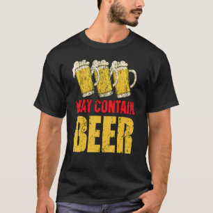 May Contain Beer Homebrewing Craftbeer Brewery Bre T-Shirt