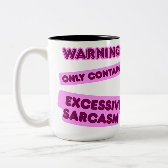 May Contain Excessive Sarcasm Two-Tone Coffee Mug (Left)