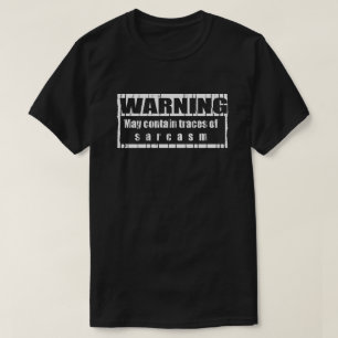 May Contain Traces Of Sarcasm T-Shirt