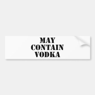 May Contain Vodka Bumper Sticker