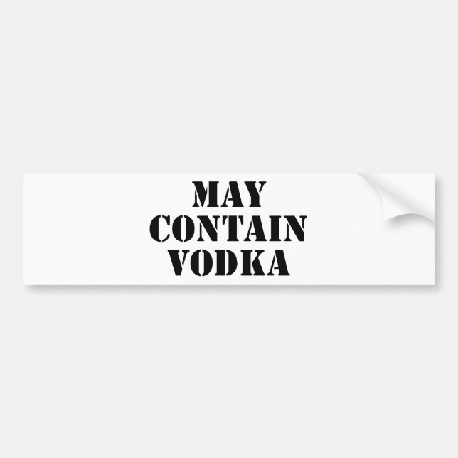 May Contain Vodka Bumper Sticker (Front)