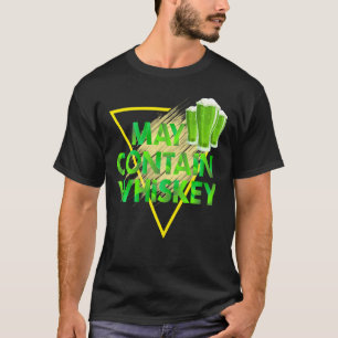 May Contain Whiskey Funny Irish Beer St. Patrick S T-Shirt