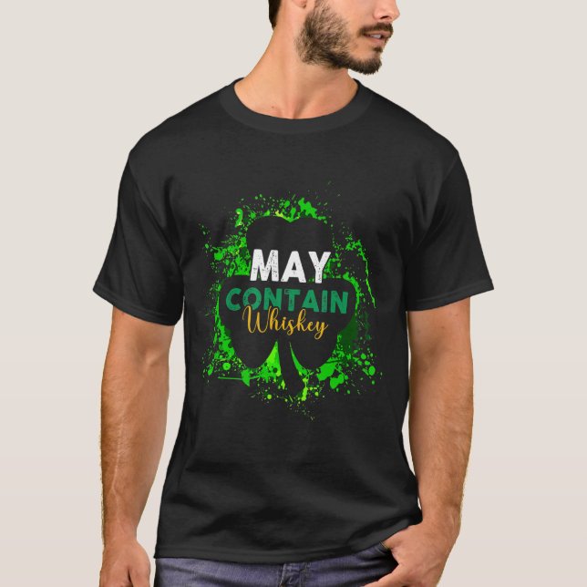 May Contain Whiskey Funny Irish St Patricks Day Me T-Shirt (Front)