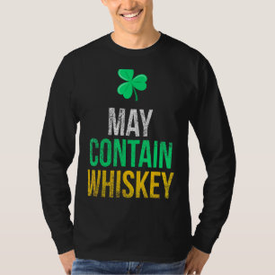 May Contain Whiskey Funny Irish St Patrick's Day T-Shirt