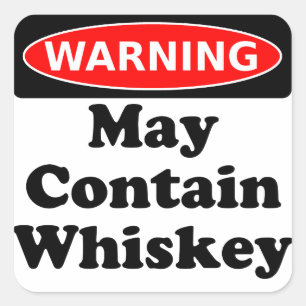 May Contain Whiskey Square Sticker