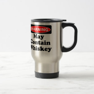 May Contain Whiskey Travel Mug