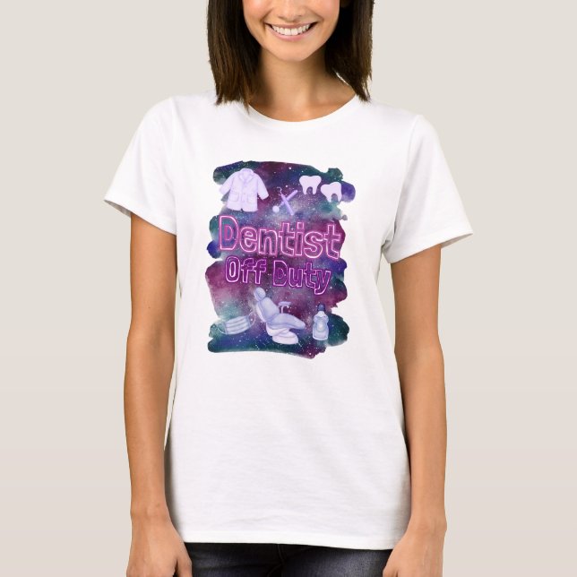 MAY DAY: DENTIST OFF DUTY T-Shirt (Front)