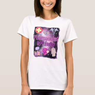 MAY DAY: PHARMACIST OFF DUTY T-Shirt