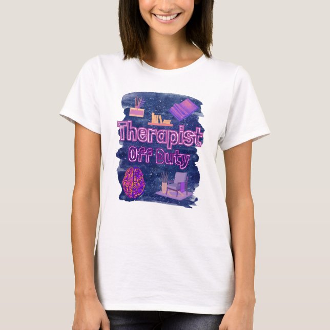 MAY DAY: THERAPIST OFF DUTY T-Shirt (Front)