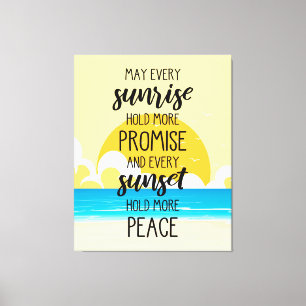 May Every Sunrise Hold More Promise Beach Art Canvas Print