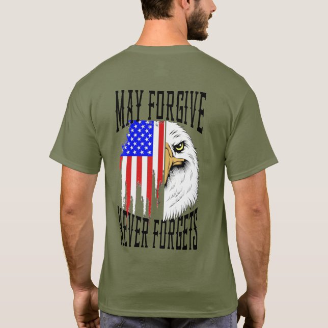 May Forgive, Never Forgets Eagle  T-Shirt (Back)