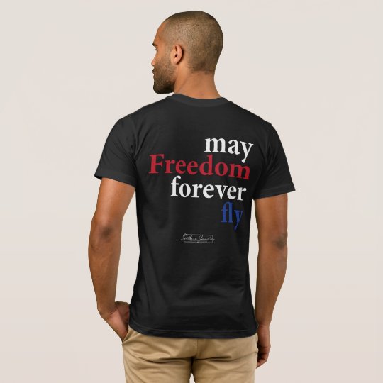 May Freedom Forever Fly- Men's T-Shirt