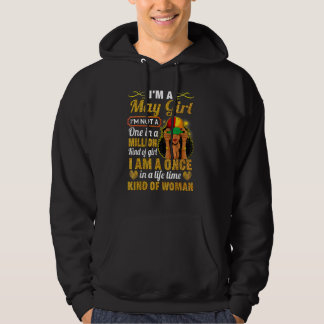 May Girl Taurus Birthday  Once In Lifetime Kinda W Hoodie
