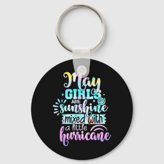 May Girls Are Sunshine Mixed With A Little Key Ring