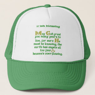 May God Grant You Many Years Irish Blessing  Trucker Hat