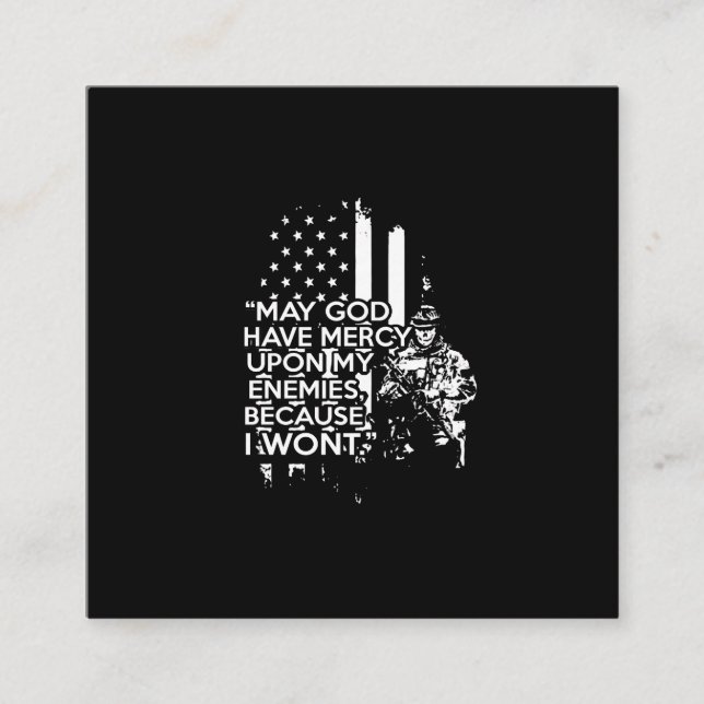 may god have mercy upon my enemies because i won't square business card (Front)