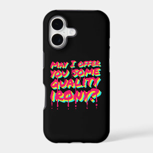 May I Offer You Some Quality Irony Joke Fun Quote