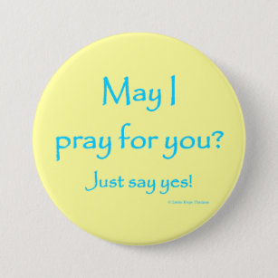 may I pray for you 7.5 Cm Round Badge