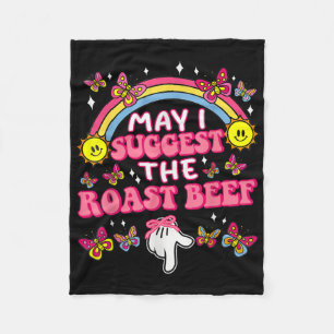May I Suggest The Roast Beef Funny Embarring Adult Fleece Blanket