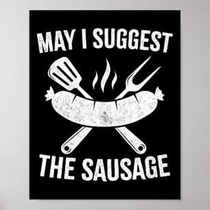 May I Suggest The Sausage Poster