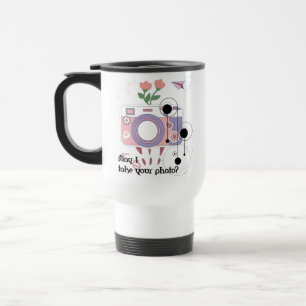 May I take your photo?  Travel Mug