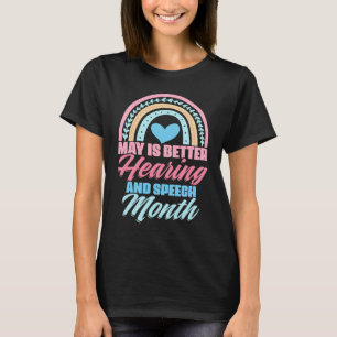 May Is Better Hearing And Speech Month SLP Patholo T-Shirt