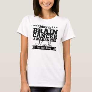 May is Brain Cancer Awareness Month T-Shirt