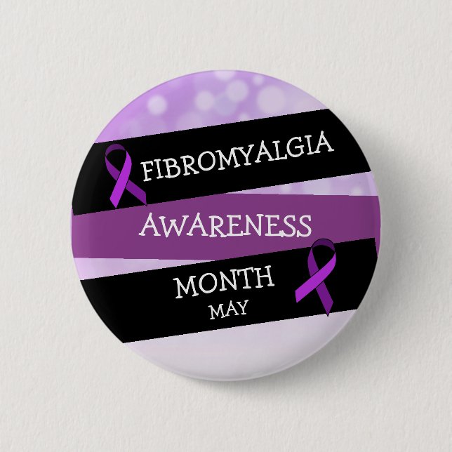 May is Fibromalgia Awareness Month Button (Front)