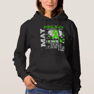 May Is Mental Health Awareness Month   Hoodie