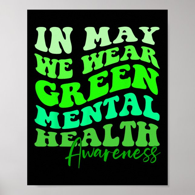 May is Mental Health Awareness Month In May We Wea Poster (Front)