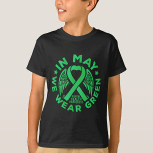 May Is Mental Health Awareness Month In May We Wea T-Shirt