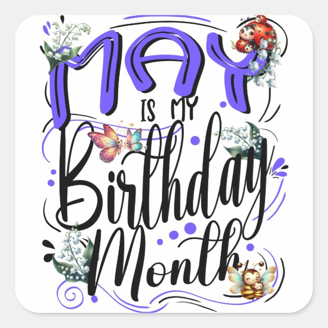 May is my Birthday Mum, May Celebration Square Sticker (Front)
