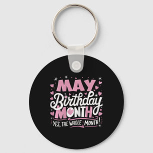 May Is My Birthday Yes The Whole Month Pink Birthd Key Ring