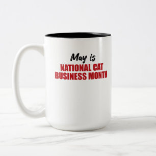 May is National Cat Business Month15 0z. Mug