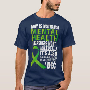 May Is National Mental Health Awareness Month For T-Shirt