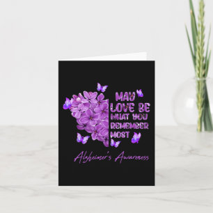 May Love Be What You Remember Most Alzheimer Aware Card