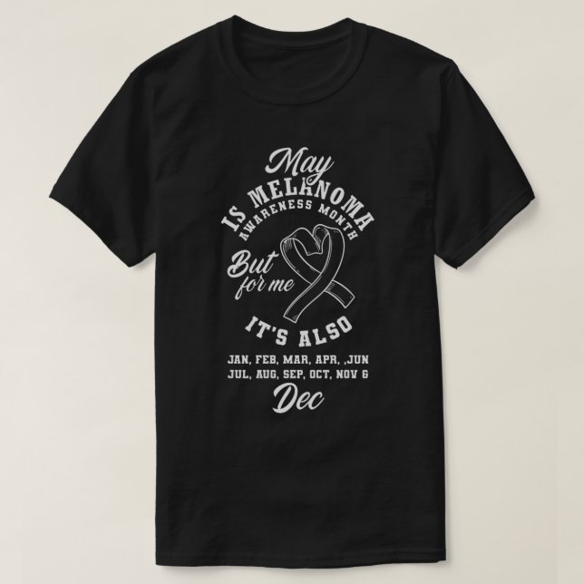 May Melanoma Awareness Month Skin Cancer Warrior T-Shirt (Design Front)
