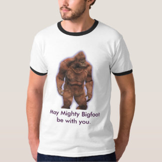 May Mighty Bigfoot be with you. T-Shirt