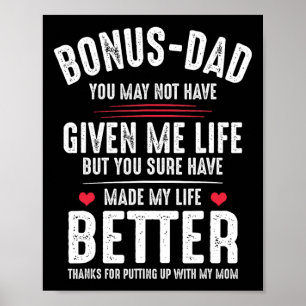 May Not Have Given Me Life Made My Life Better  Poster