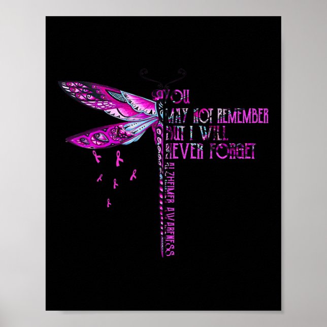May Not Remember But I Will Never Forget Alzheimer Poster (Front)
